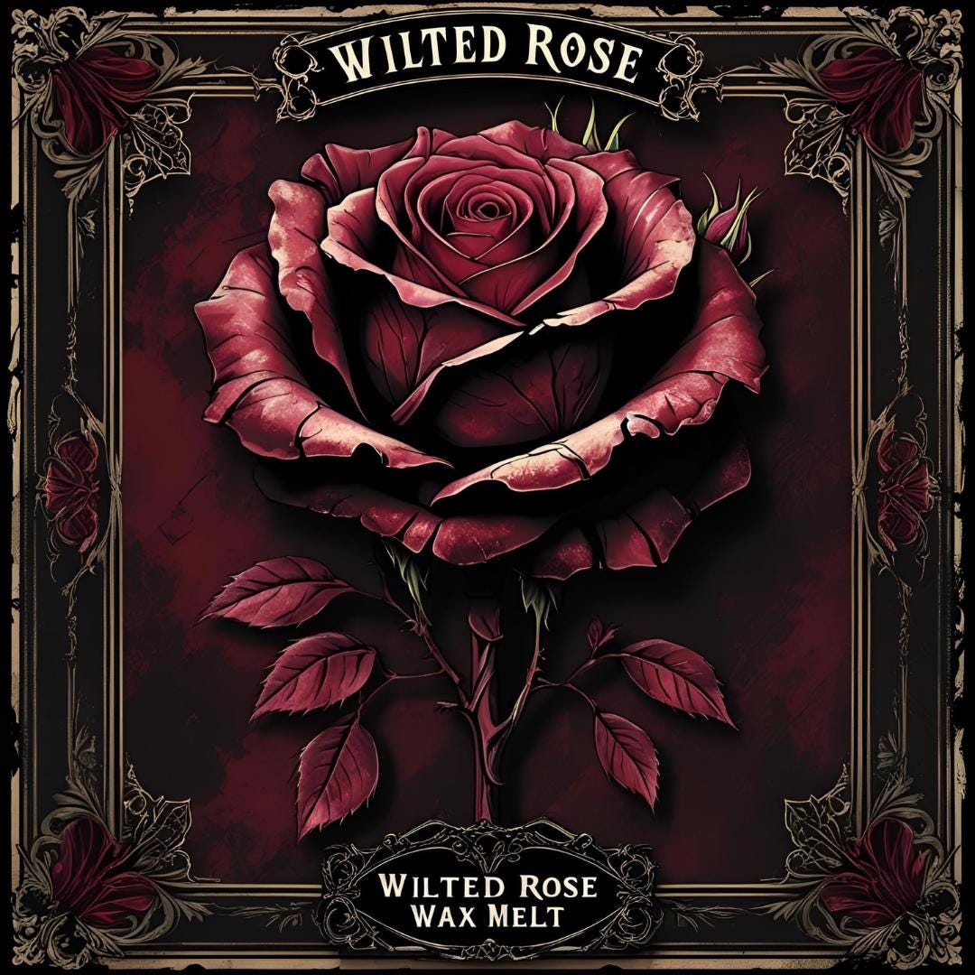 Wilted Rose Wax Melt | Faded Rose Petals + Soft Musk | Dark Romantic Floral Scent