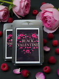 Black Valentine Wax Melt | Black Raspberry, Rose & Musk